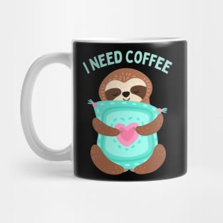 In need of coffee lover coffee addict Funny tired exhausted sloth Mug